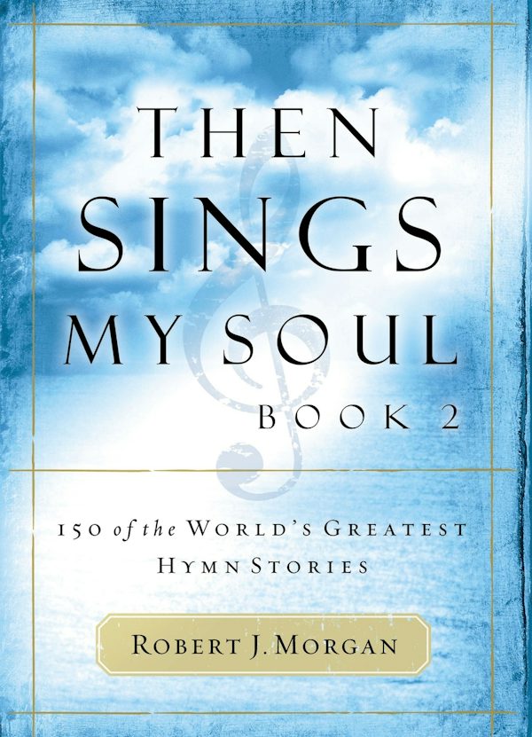 Cover image for Then Sings My Soul, isbn: 9780785251682