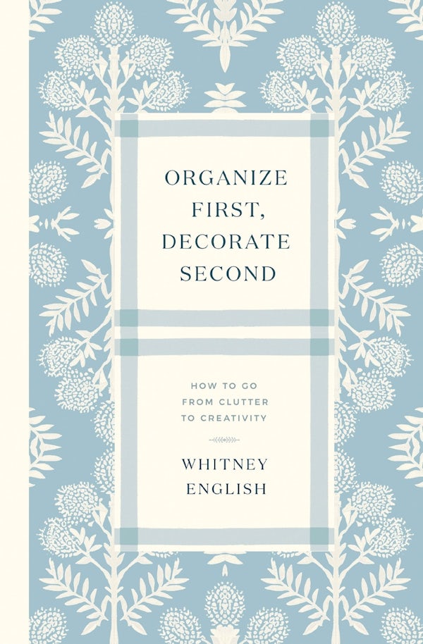 Cover image for Organize First, Decorate Second, isbn: 9780785251965