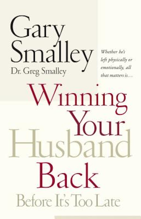 Cover image for Winning Your Husband Back Before It's Too Late, isbn: 9780785260295