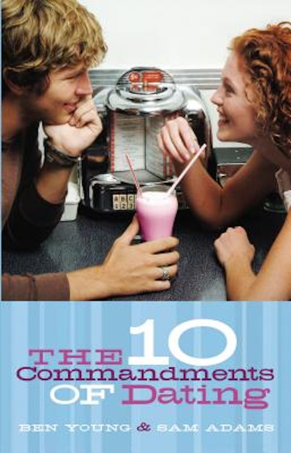 Cover image for The Ten Commandments of Dating, isbn: 9780785260592