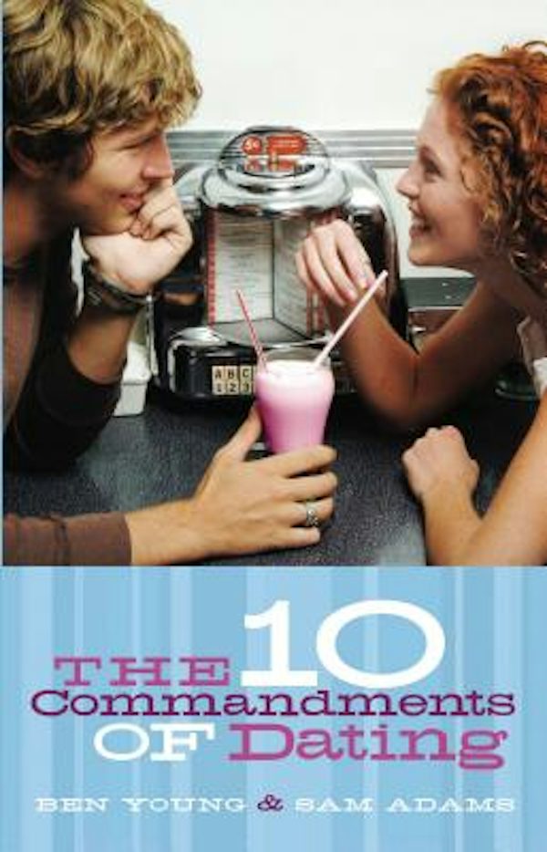 Cover image for The Ten Commandments of Dating, isbn: 9780785260592