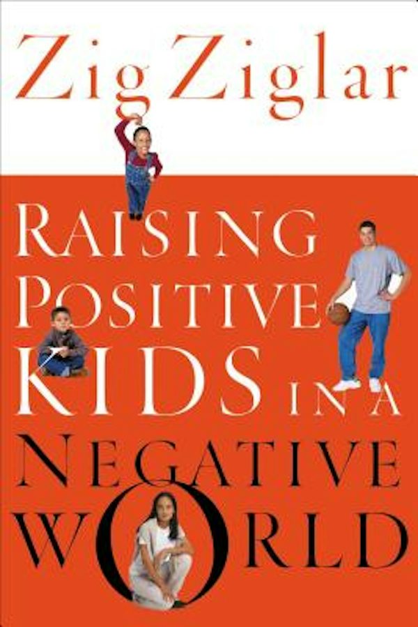 Cover image for Raising Positive Kids in a Negative World, isbn: 9780785264781