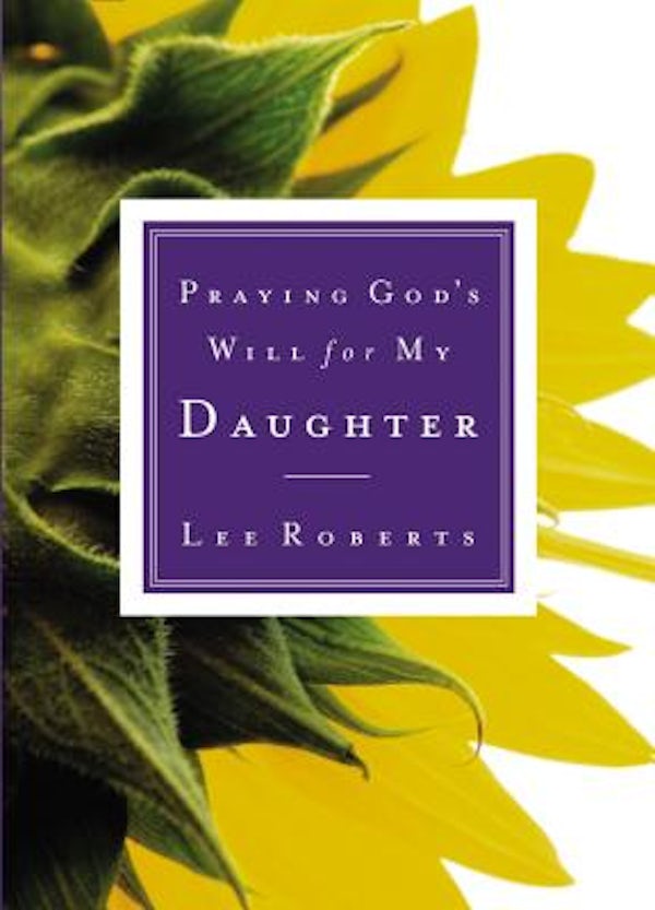 Cover image for Praying God's Will for My Daughter, isbn: 9780785265818