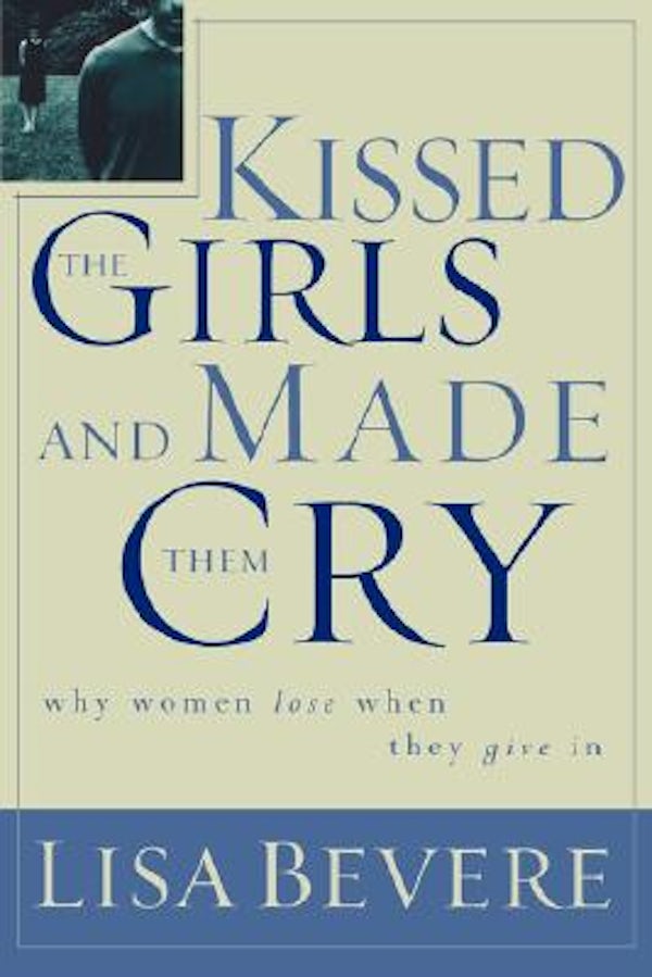 Cover image for Kissed the Girls and Made Them Cry, isbn: 9780785269892
