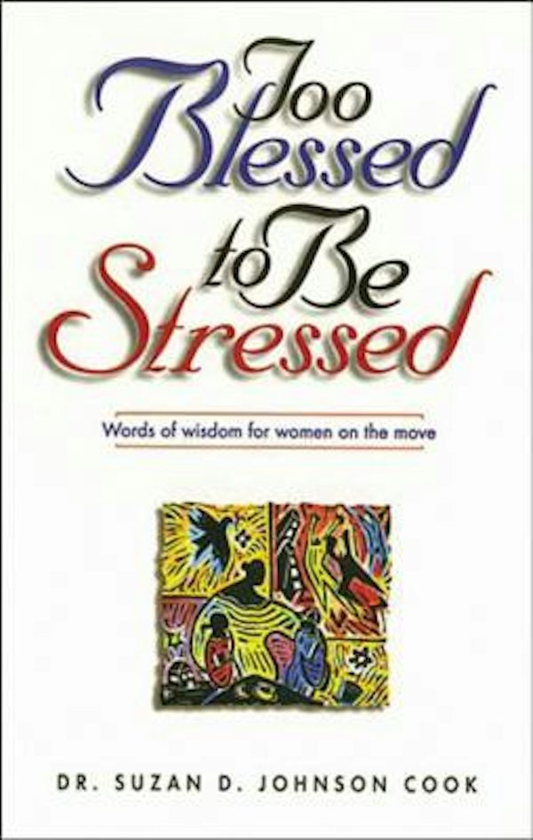 Cover image for Too Blessed to Be Stressed, isbn: 9780785270706