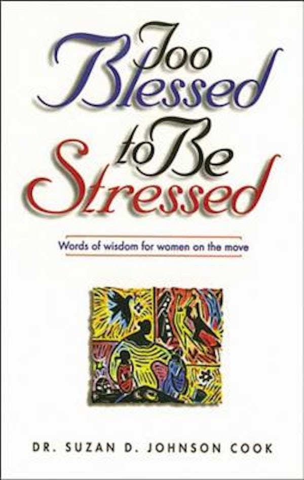 Cover image for Too Blessed to Be Stressed, isbn: 9780785270706