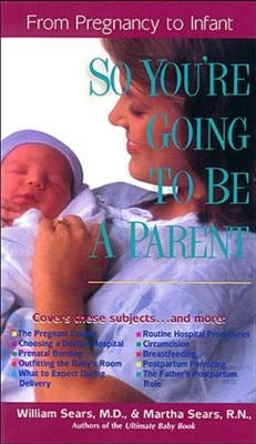 Cover image for So You're Going to Be a Parent, isbn: 9780785272069