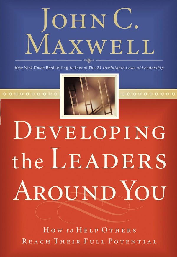 Cover image for Developing the Leaders Around You, isbn: 9780785281115