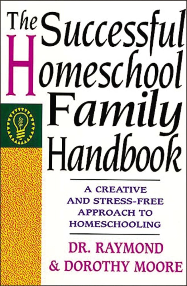 Cover image for The Successful Homeschool Family Handbook, isbn: 9780785281757
