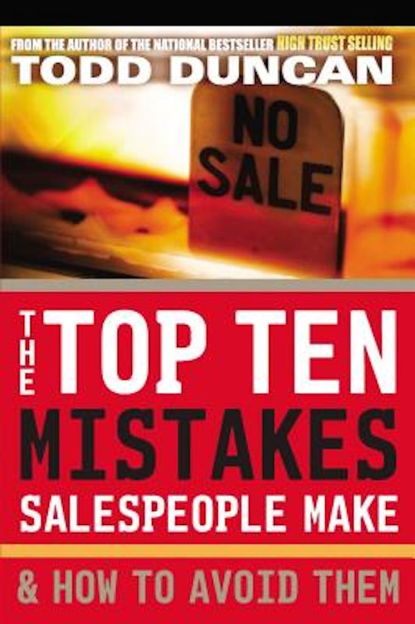 Cover image for The Top Ten Mistakes Salespeople Make and How to Avoid Them, isbn: 9780785287803