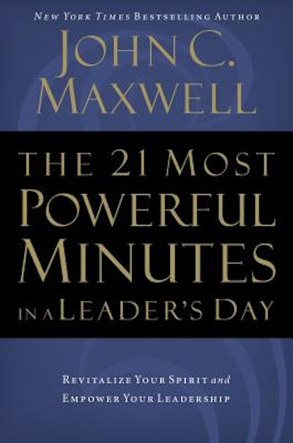 Cover image for The 21 Most Powerful Minutes in a Leader's Day, isbn: 9780785289272