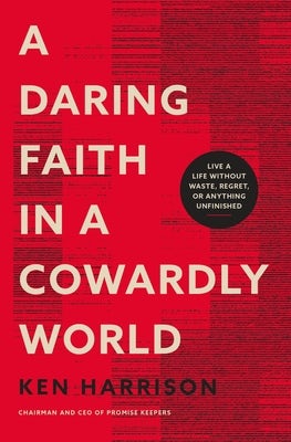 Cover image for A Daring Faith in a Cowardly World, isbn: 9780785290773
