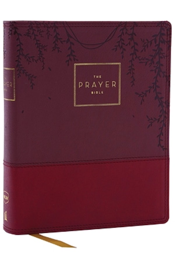 Cover image for The Prayer Bible: Pray God's Word Cover to Cover (Nkjv, Burgundy Leathersoft, Red Letter, Comfort Print), isbn: 9780785291183