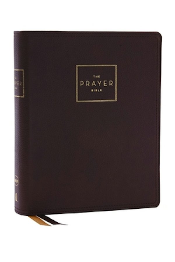 Cover image for The Prayer Bible: Pray God's Word Cover to Cover (Nkjv, Brown Genuine Leather, Red Letter, Comfort Print), isbn: 9780785291206