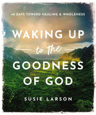 Cover image for Waking Up to the Goodness of God, isbn: 9780785294719