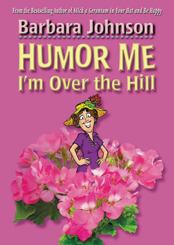 Cover image for Humor Me, I'm Over the Hill, isbn: 9780785297406