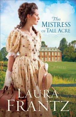 Cover image for The Mistress of Tall Acre, isbn: 9780800720445