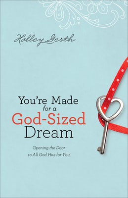 Cover image for You're Made for a God-Sized Dream, isbn: 9780800720612