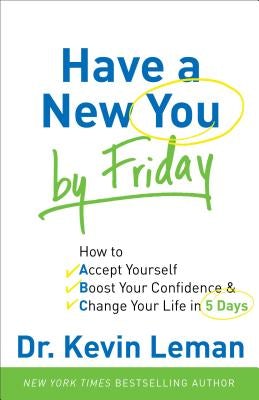 Cover image for Have a New You by Friday, isbn: 9780800720872