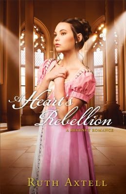 Cover image for Heart's Rebellion, isbn: 9780800720902