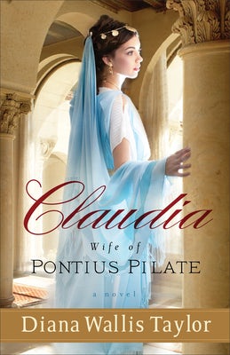 Cover image for Claudia, Wife of Pontius Pilate, isbn: 9780800721381