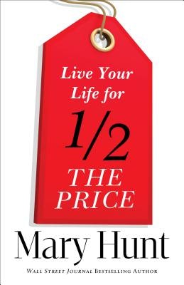 Cover image for Live Your Life for Half the Price, isbn: 9780800721473