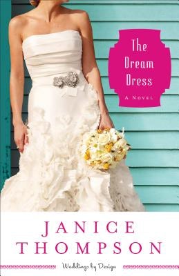 Cover image for The Dream Dress, isbn: 9780800721541