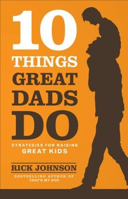 Cover image for 10 Things Great Dads Do, isbn: 9780800722357
