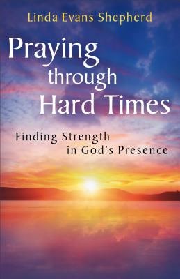 Cover image for Praying through Hard Times, isbn: 9780800723125