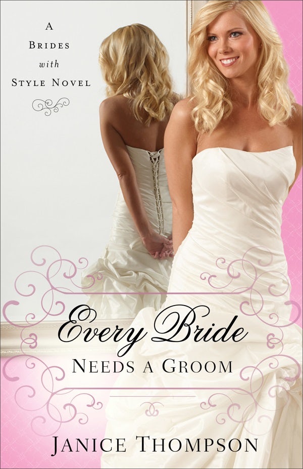 Cover image for Every Bride Needs a Groom, isbn: 9780800723996
