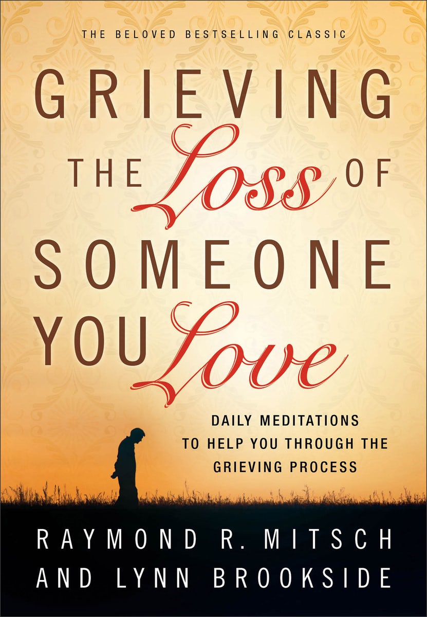 Cover image for Grieving the Loss of Someone You Love, isbn: 9780800725501