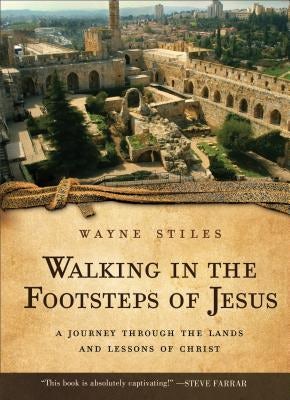 Cover image for Walking in the Footsteps of Jesus, isbn: 9780800725952