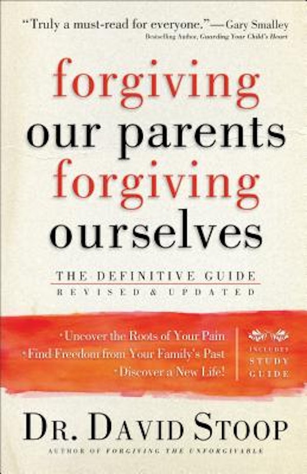 Cover image for Forgiving Our Parents, Forgiving Ourselves, isbn: 9780800725990