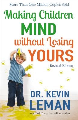 Cover image for Making Children Mind Without Losing Yours, isbn: 9780800728335