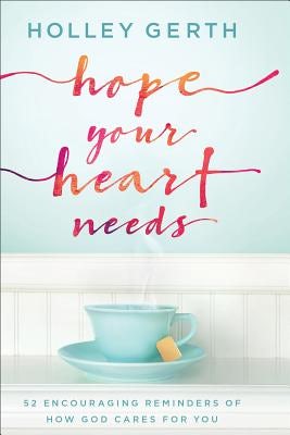 Cover image for Hope Your Heart Needs, isbn: 9780800729547