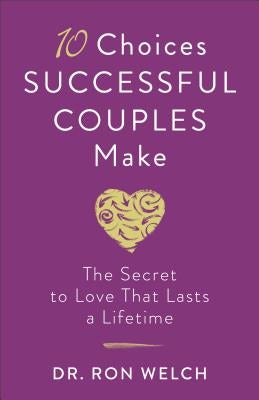 Cover image for 10 Choices Successful Couples Make, isbn: 9780800729684