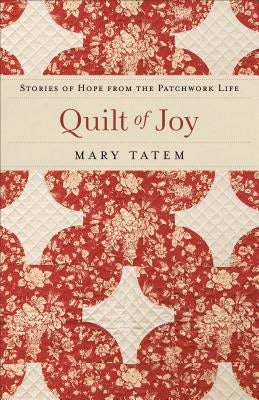 Cover image for Quilt of Joy, isbn: 9780800733643