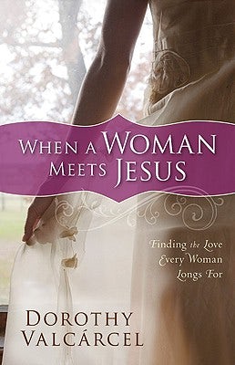 Cover image for When a Woman Meets Jesus, isbn: 9780800733797
