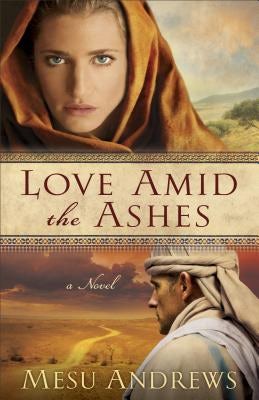 Cover image for Love Amid the Ashes, isbn: 9780800734077