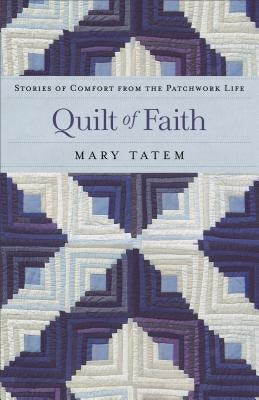 Cover image for Quilt of Faith, isbn: 9780800734435