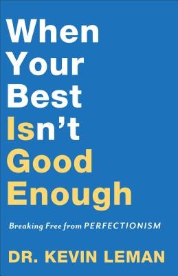 Cover image for When Your Best Isn't Good Enough, isbn: 9780800735296