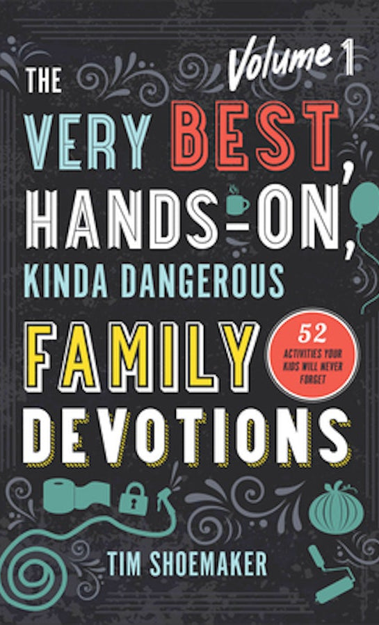 Cover image for The Very Best, Hands-On, Kinda Dangerous Family Devotions, Volume 1, isbn: 9780800735555
