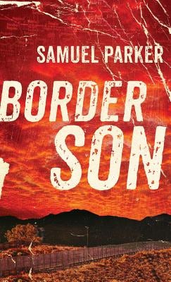 Cover image for Border Son, isbn: 9780800735647