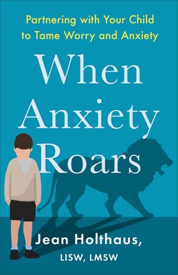 Cover image for When Anxiety Roars, isbn: 9780800736088