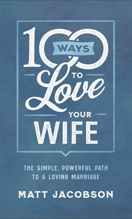 Cover image for 100 Ways to Love Your Wife, isbn: 9780800736651