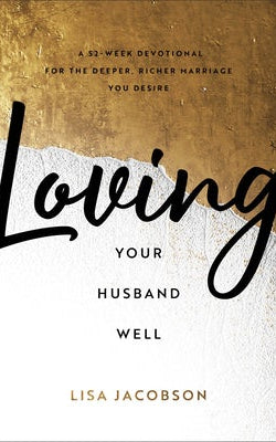 Cover image for Loving Your Husband Well, isbn: 9780800736675