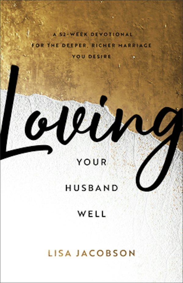 Cover image for Loving Your Husband Well, isbn: 9780800736675