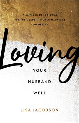 Cover image for Loving Your Husband Well, isbn: 9780800736675