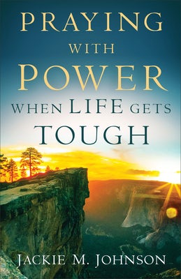 Cover image for Praying with Power When Life Gets Tough, isbn: 9780800738341