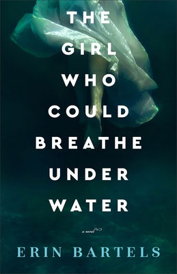 Cover image for The Girl Who Could Breathe Under Water, isbn: 9780800738372